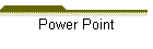 Power Point